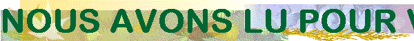 NOUS AVONS LU POUR VOUS